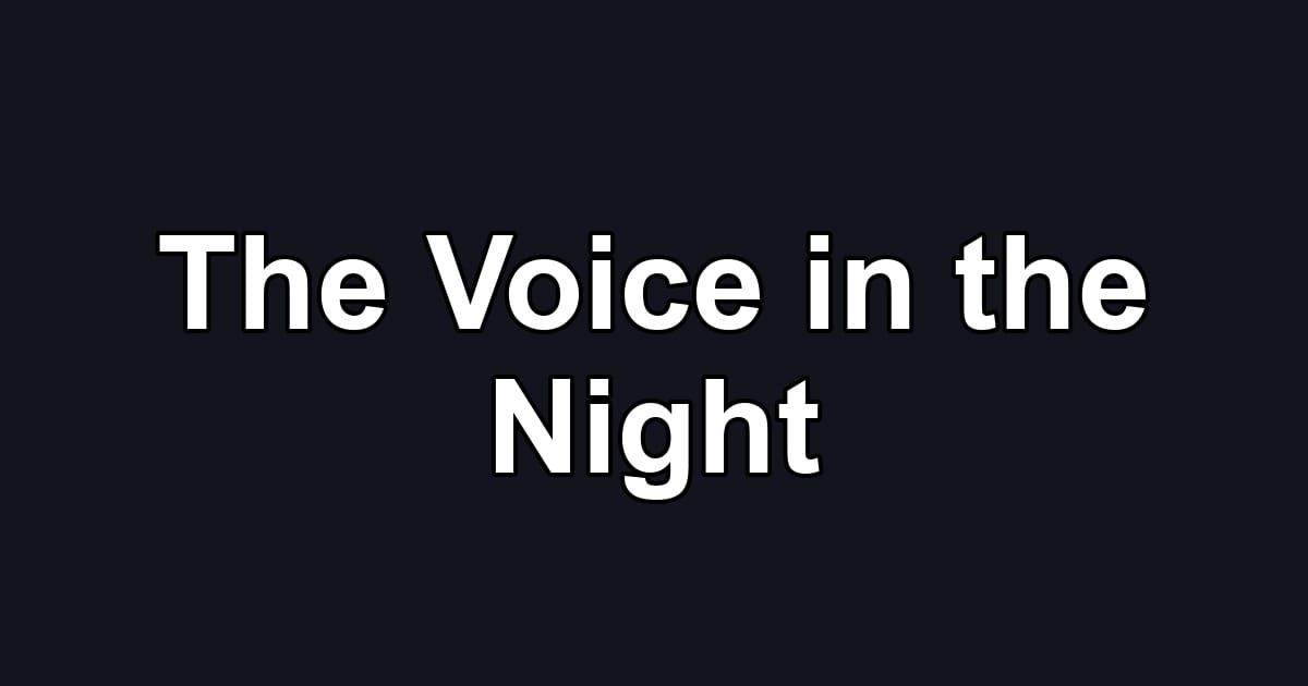 The Voice in the Night