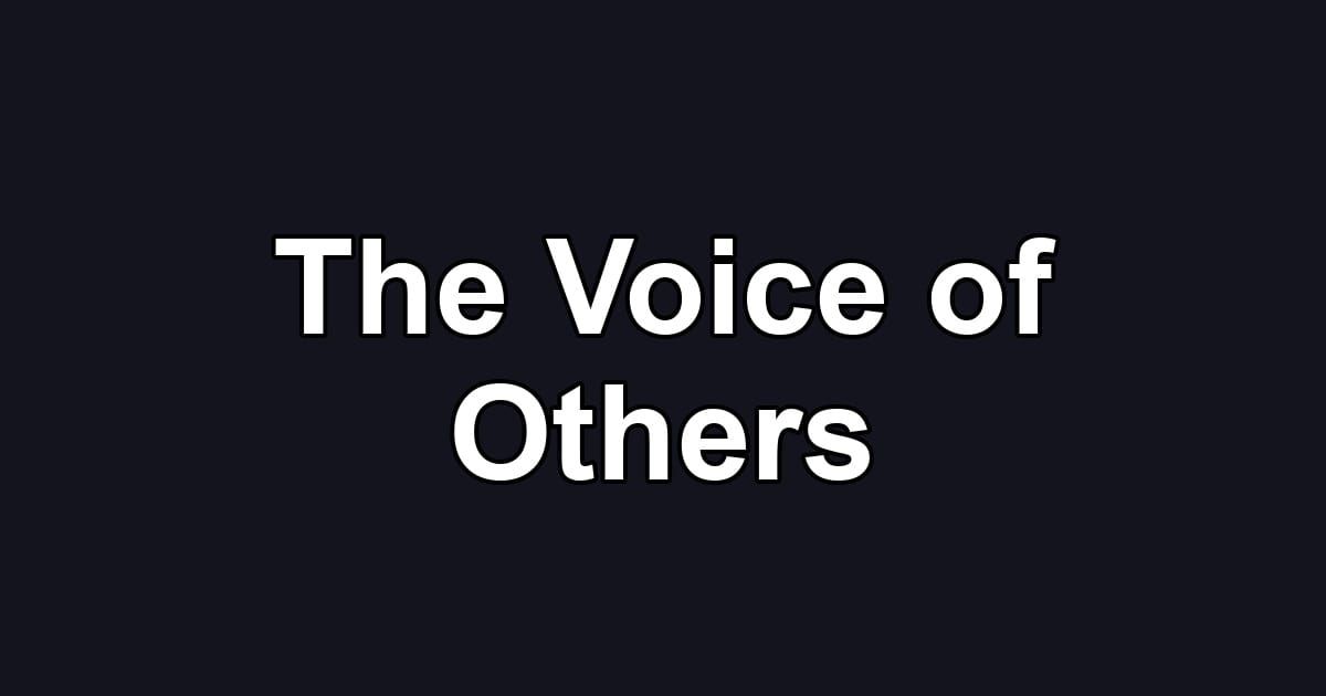 The Voice of Others
