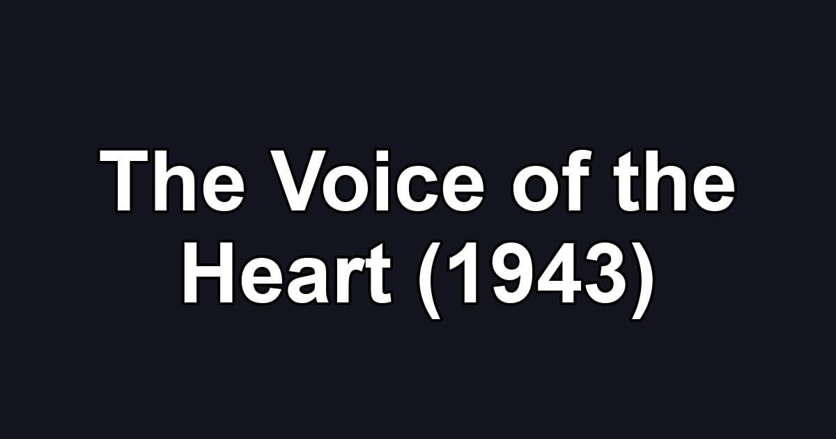 The Voice of the Heart (1943)