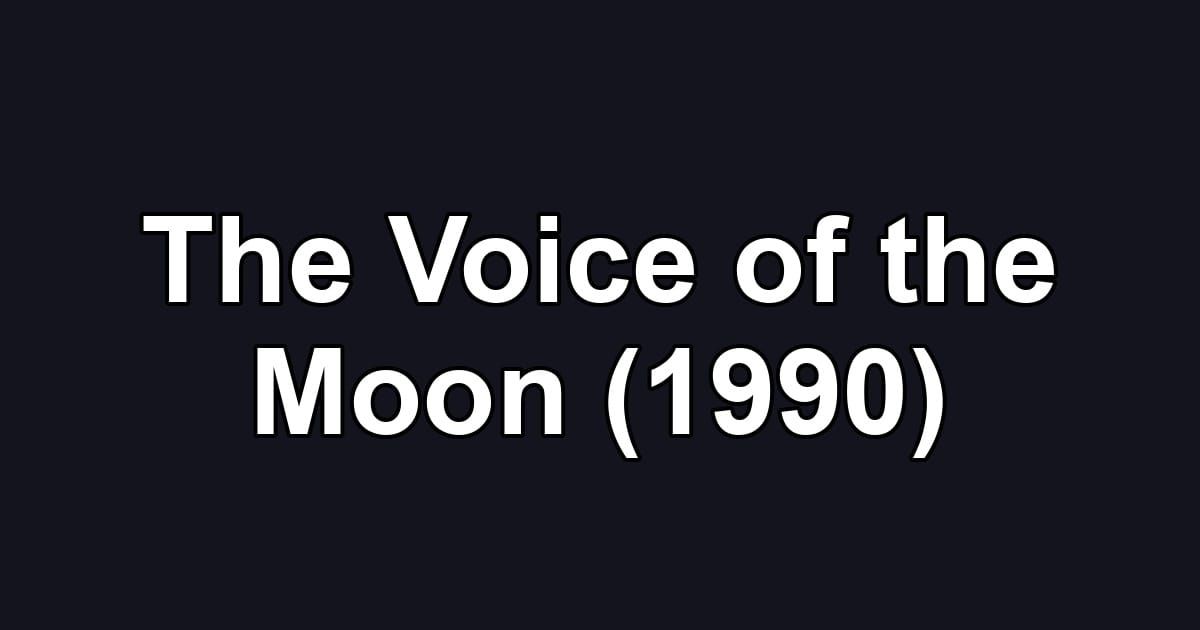 The Voice of the Moon (1990)