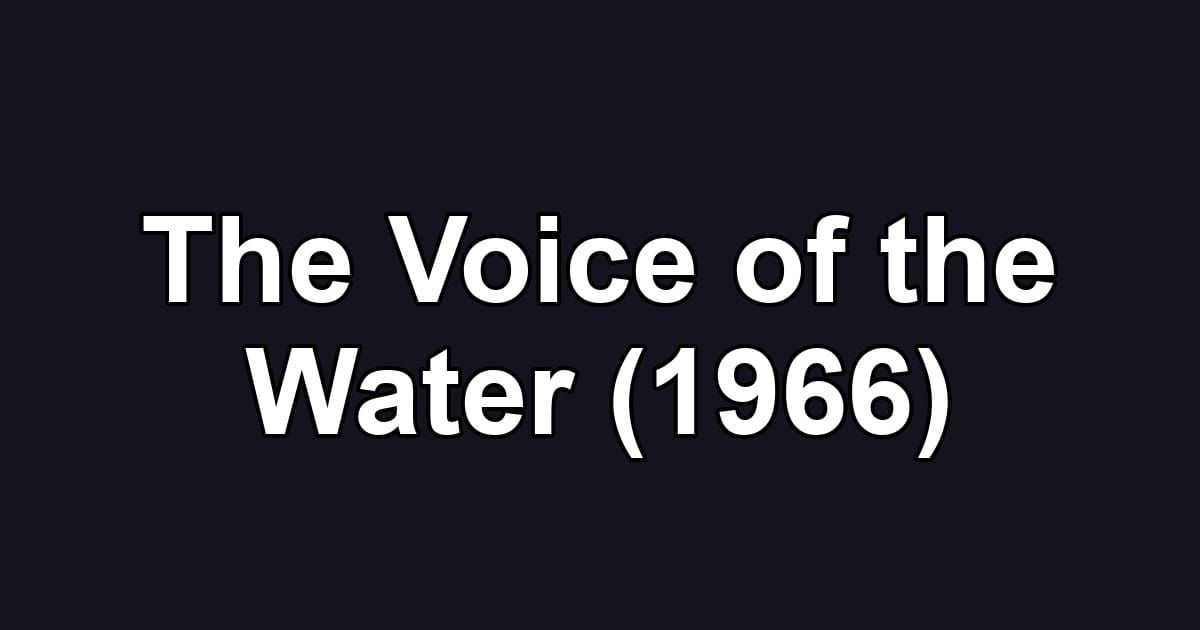 The Voice of the Water (1966)