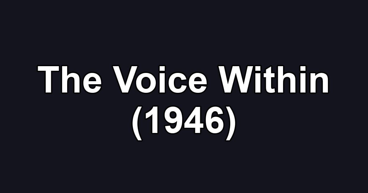 The Voice Within (1946)