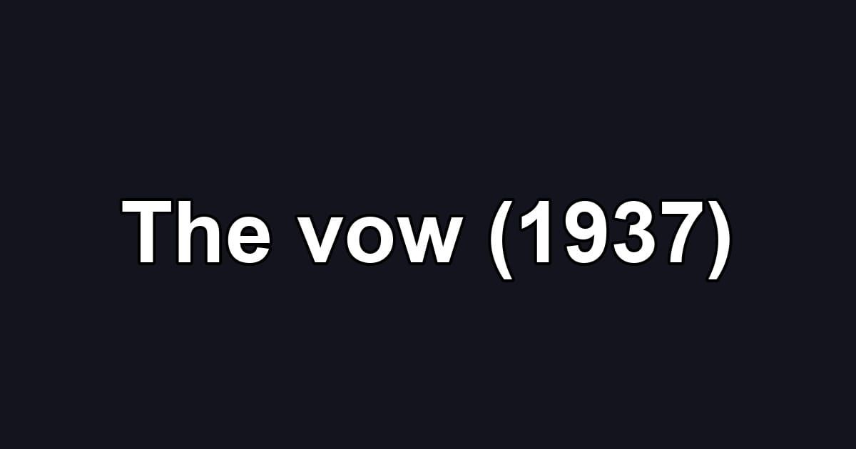 The vow (1937)