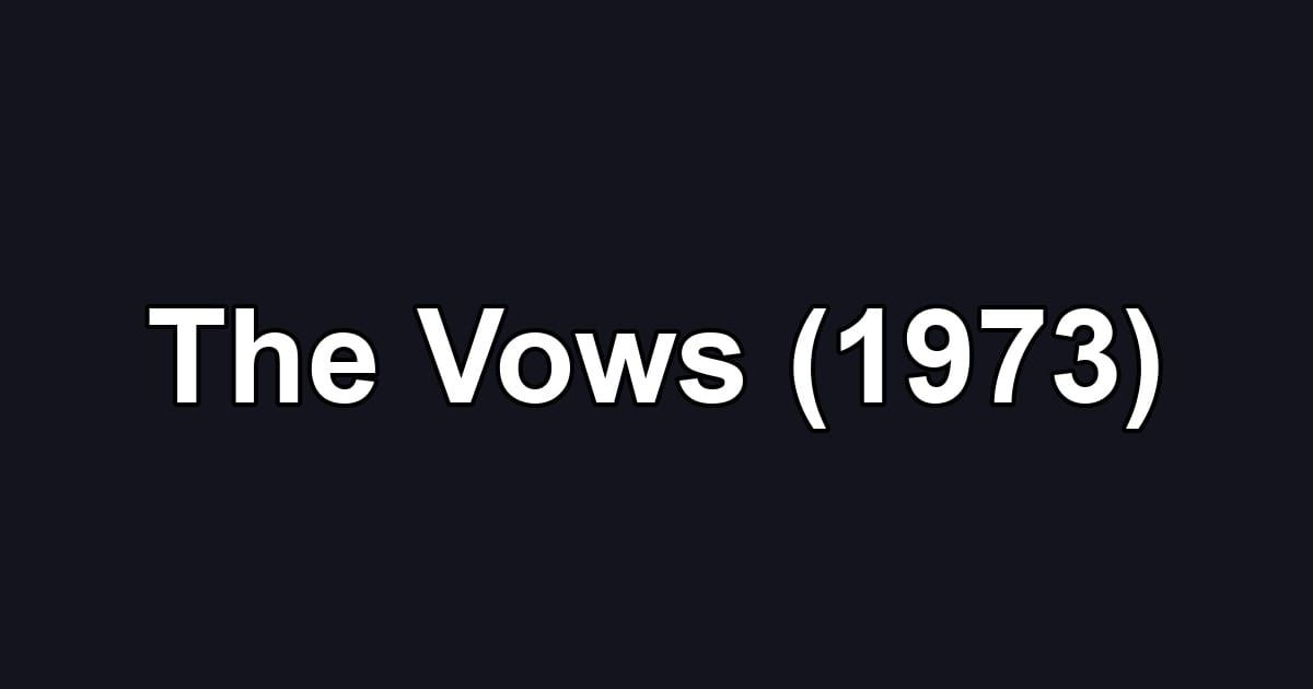 The Vows (1973)