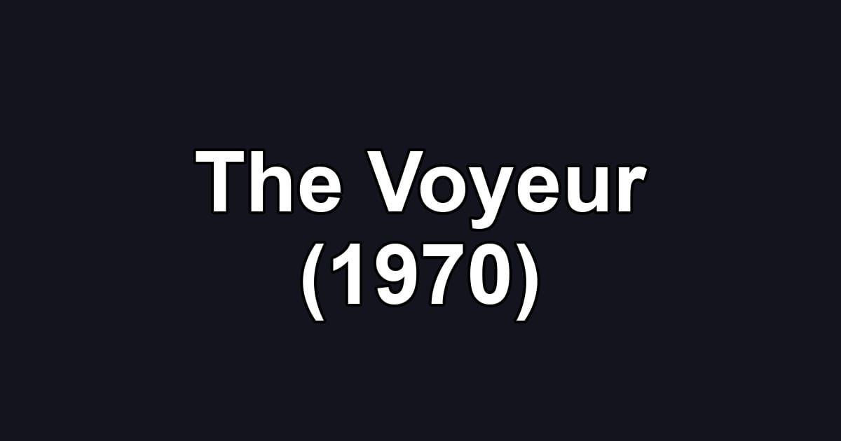 The Voyeur (1970)