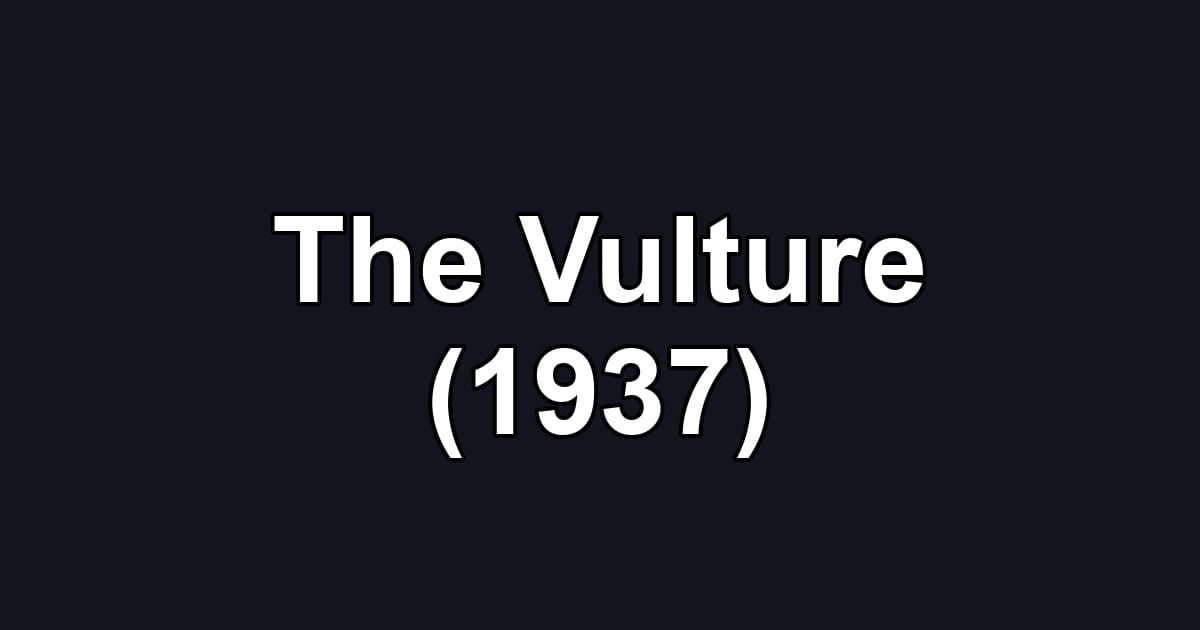 The Vulture (1937)