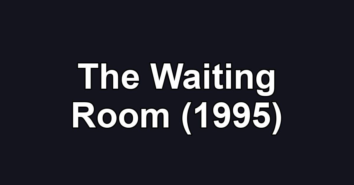 The Waiting Room (1995)