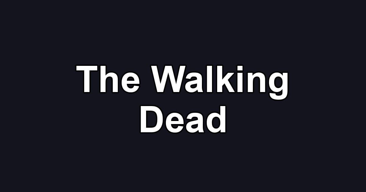 The Walking Dead
