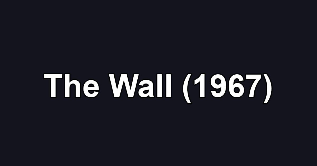 The Wall (1967)