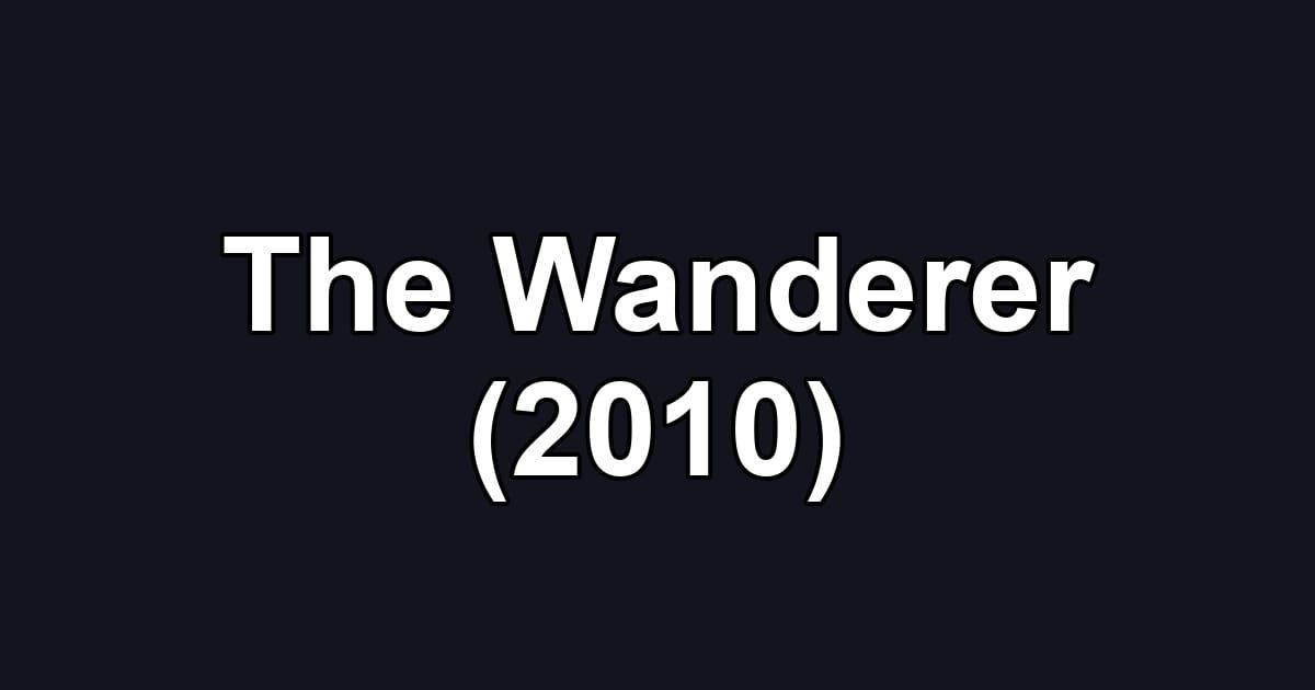 The Wanderer (2010)