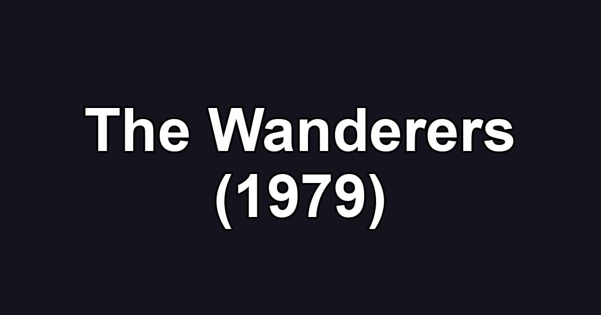 The Wanderers (1979)