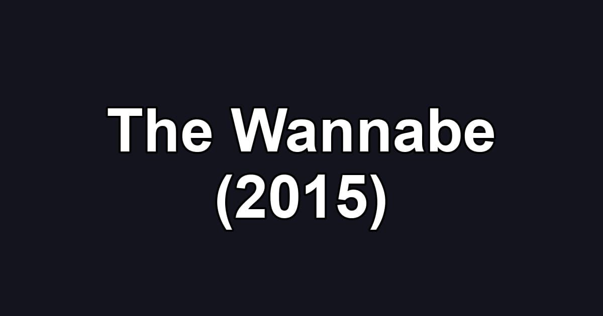 The Wannabe (2015)