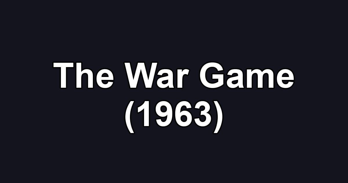 The War Game (1963)