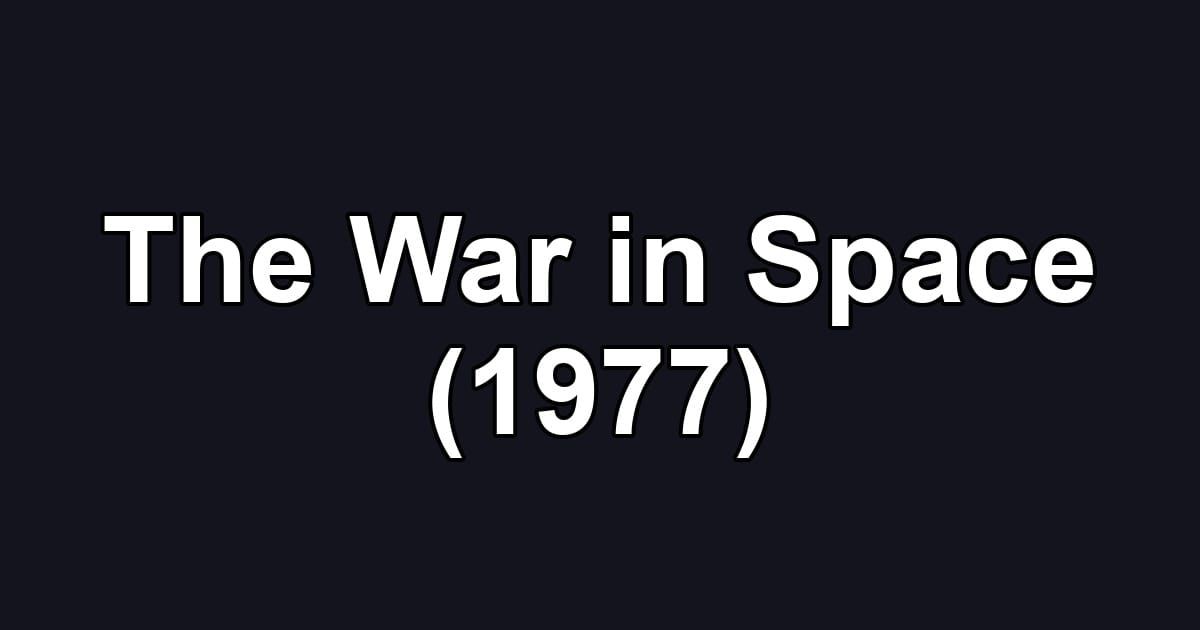 The War in Space (1977)