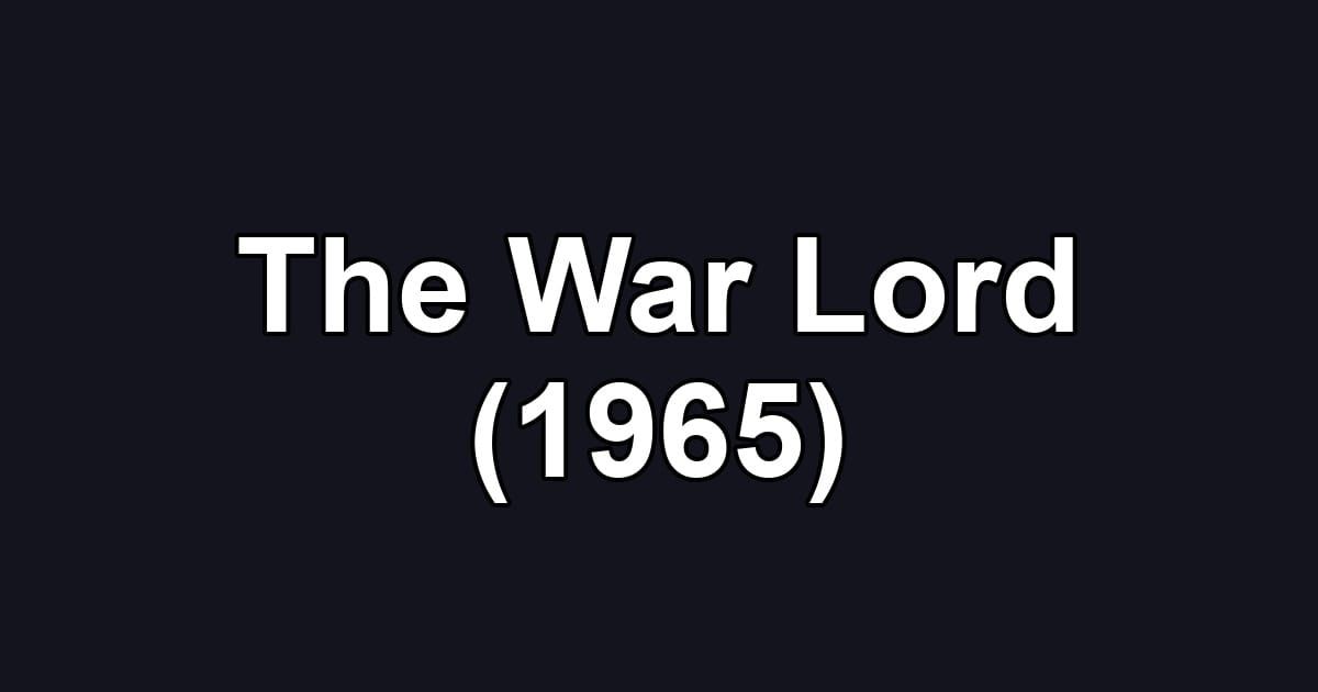 The War Lord (1965)