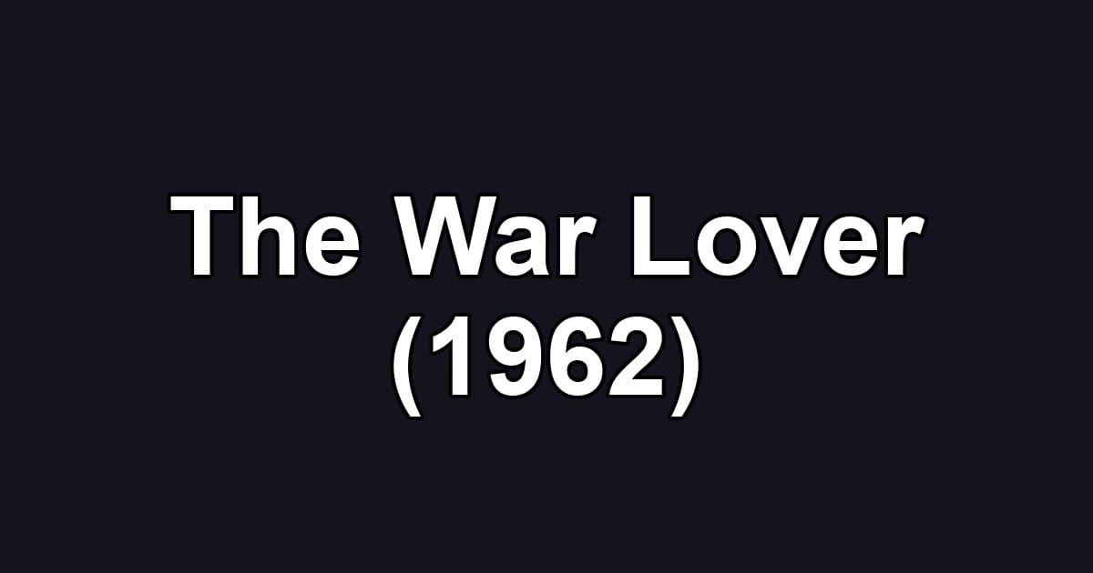 The War Lover (1962)
