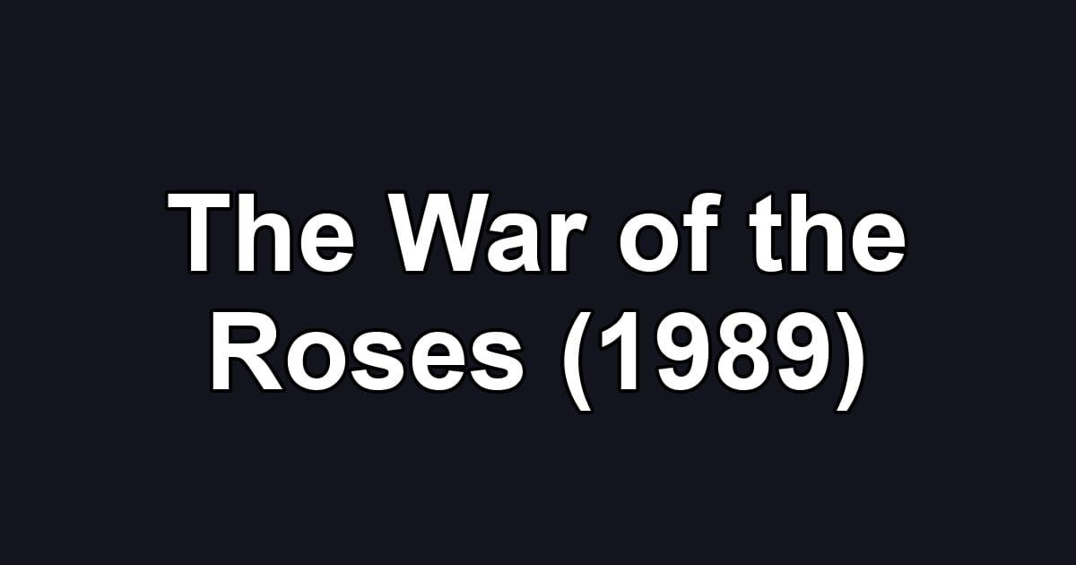 The War of the Roses (1989)