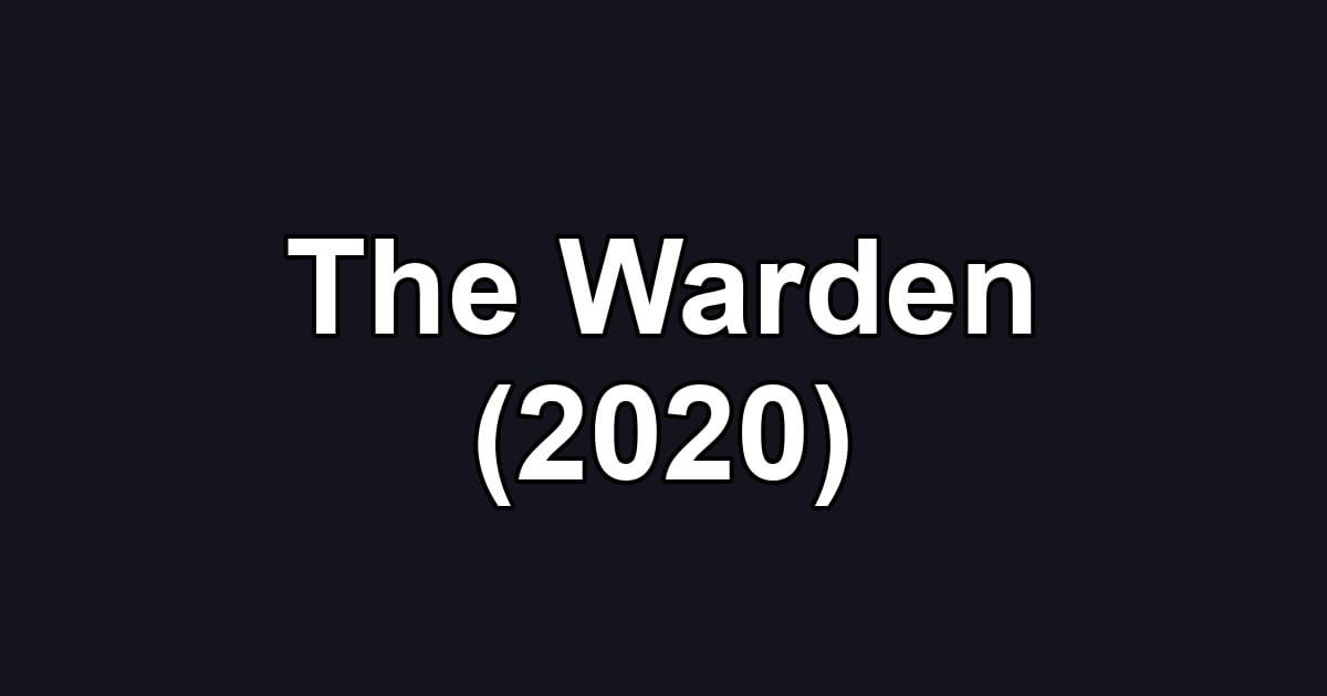 The Warden (2020)