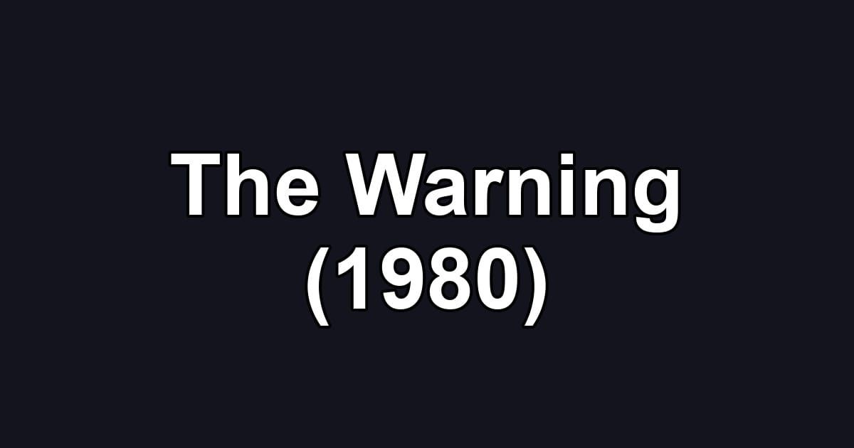 The Warning (1980)