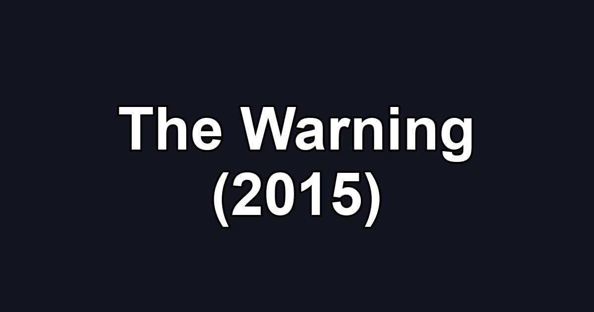 The Warning (2015)
