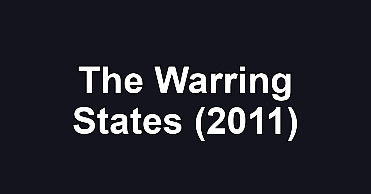 The Warring States (2011)