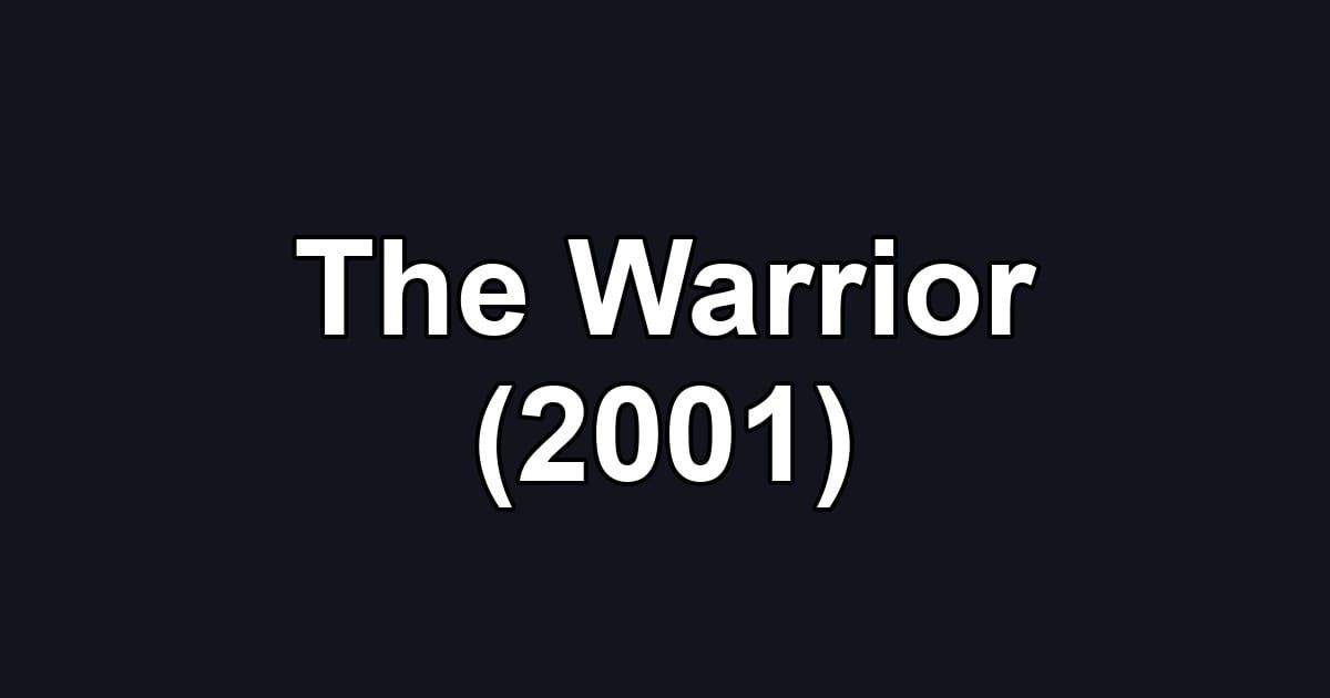 The Warrior (2001)