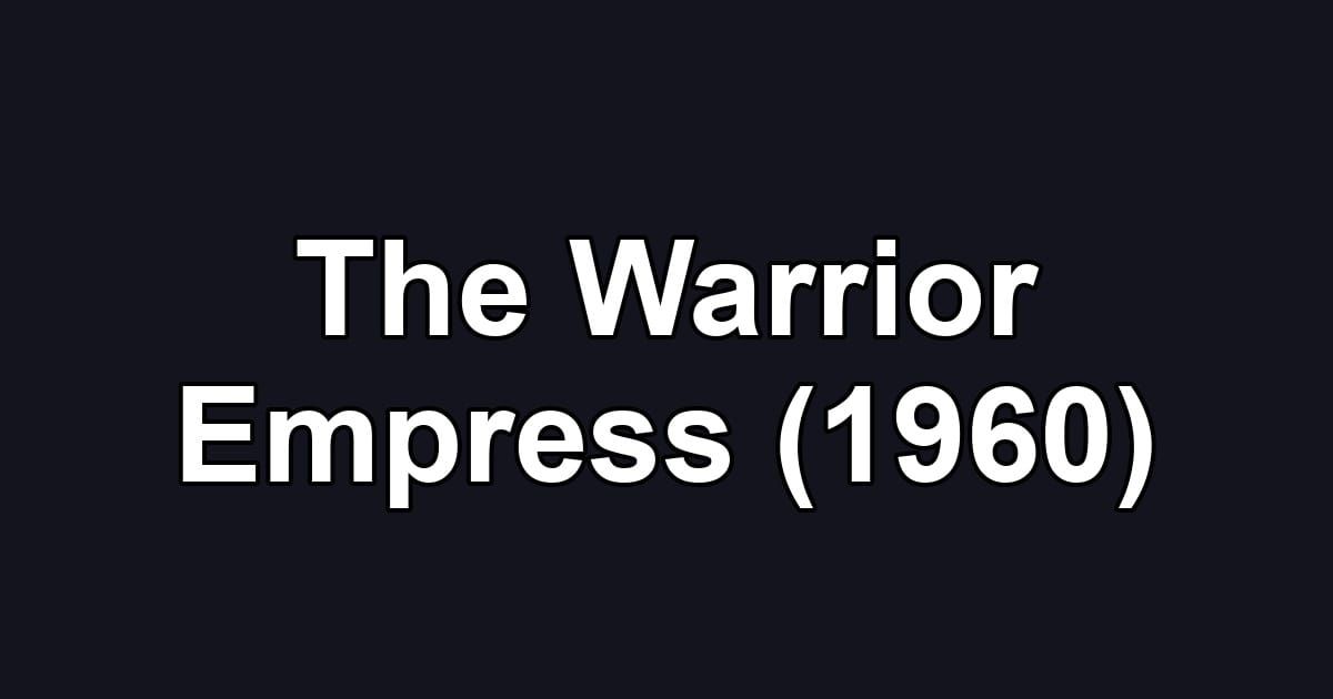 The Warrior Empress (1960)