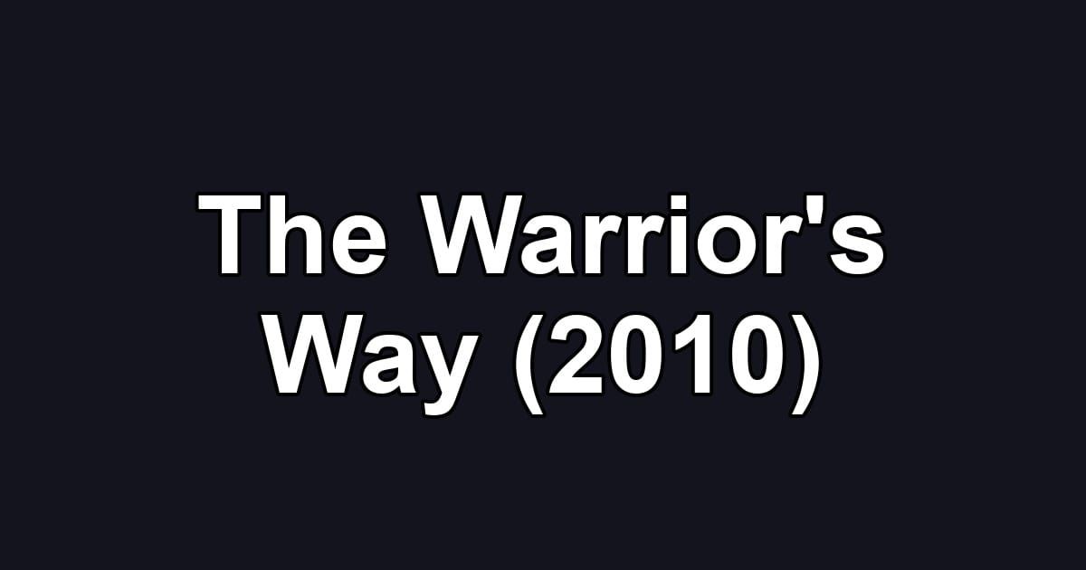 The Warrior's Way (2010)