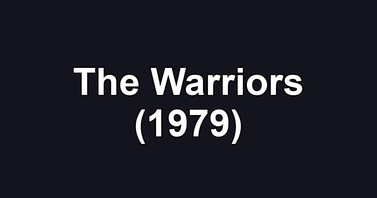 The Warriors (1979)