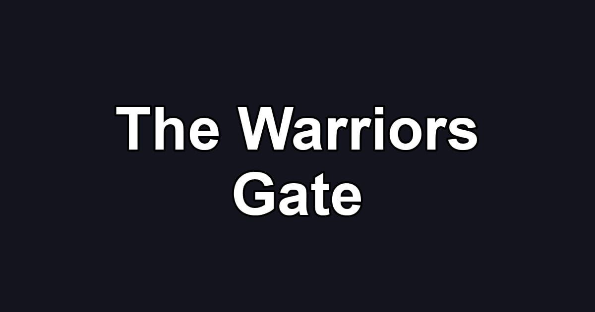 The Warriors Gate