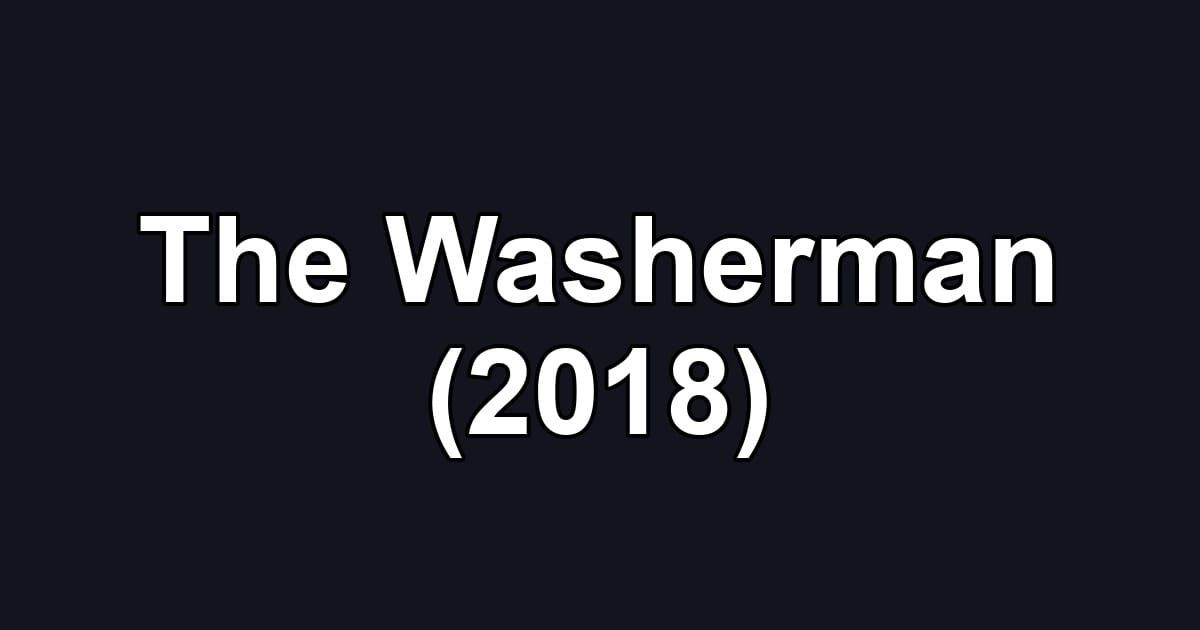 The Washerman (2018)