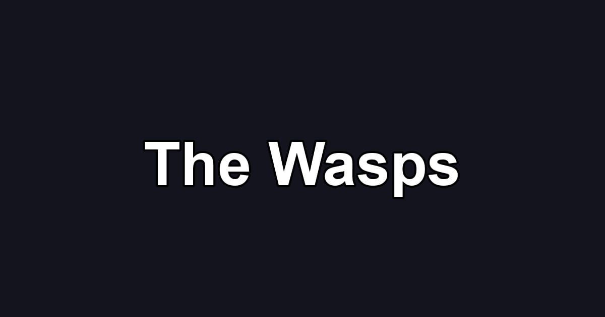 The Wasps