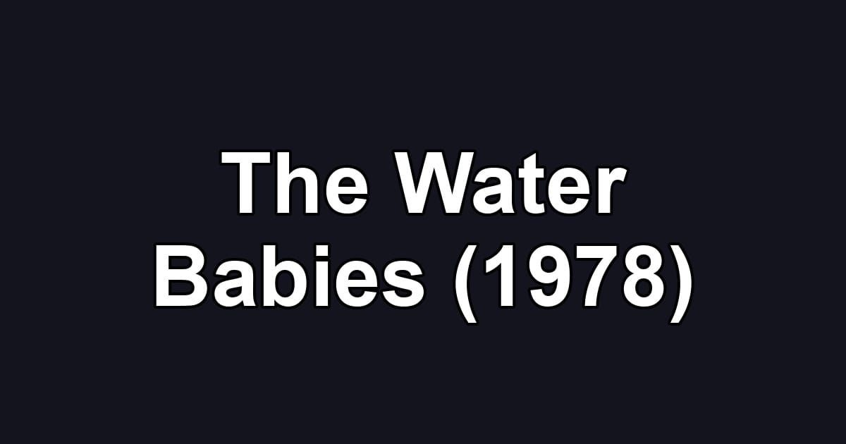 The Water Babies (1978)