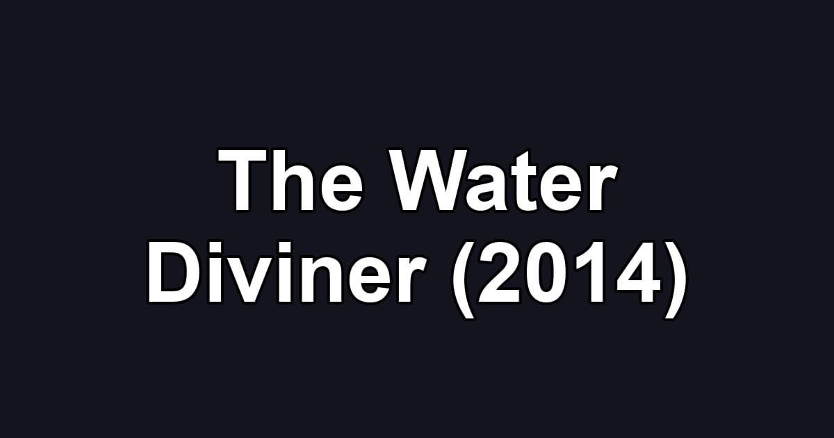 The Water Diviner (2014)