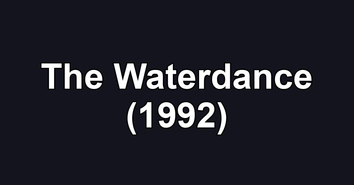 The Waterdance (1992)