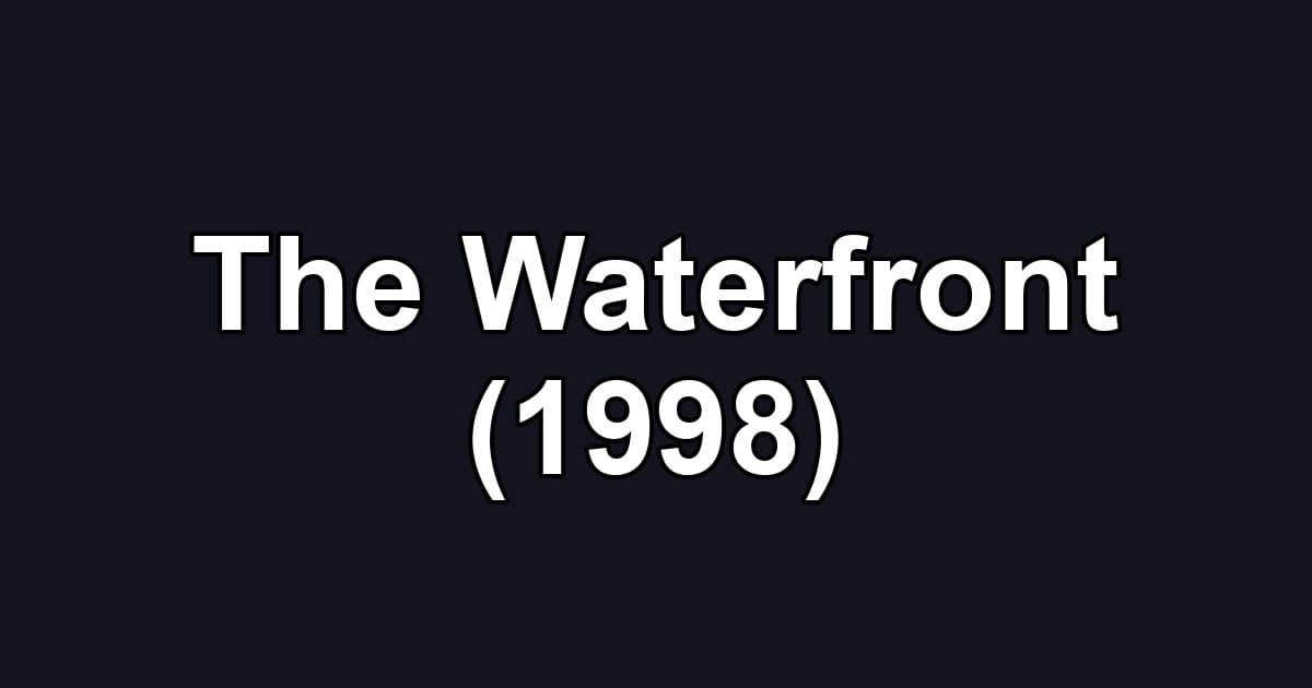 The Waterfront (1998)