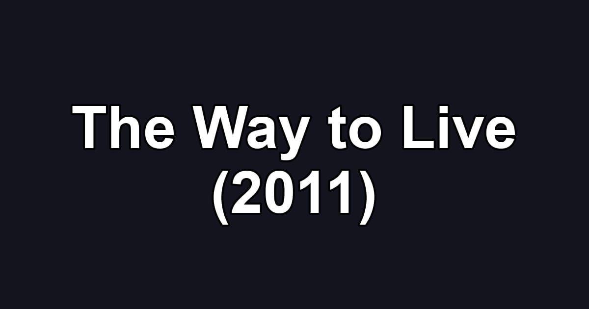 The Way to Live (2011)