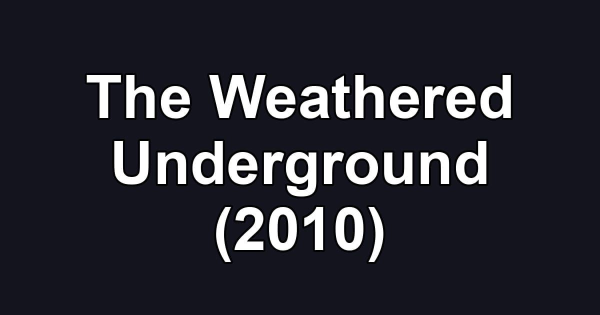 The Weathered Underground (2010)