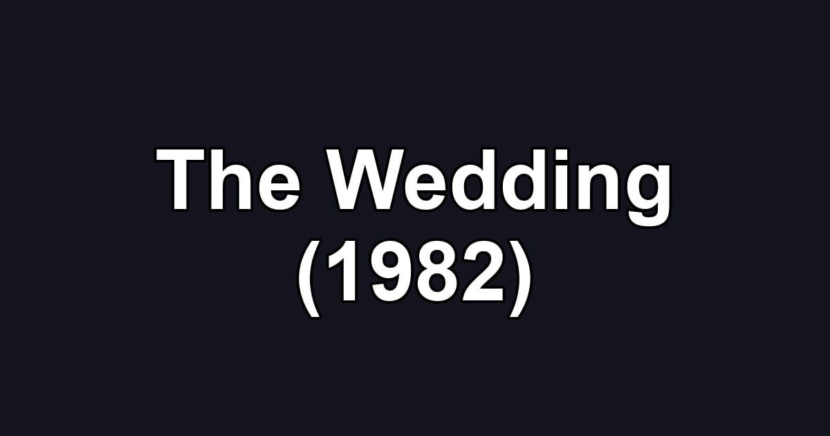 The Wedding (1982)
