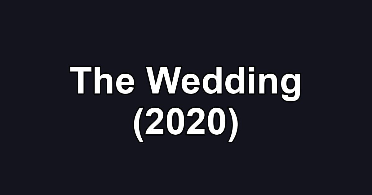 The Wedding (2020)
