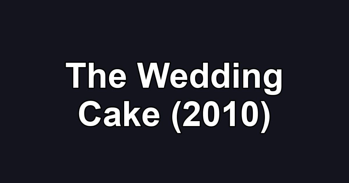 The Wedding Cake (2010)