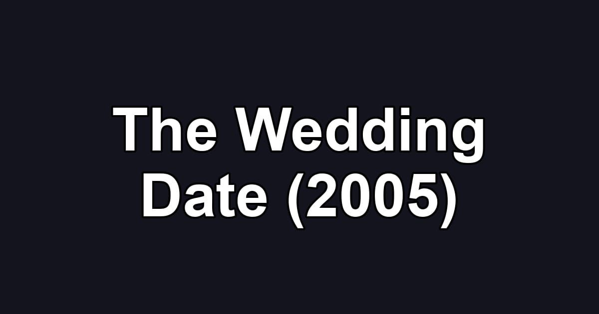 The Wedding Date (2005)
