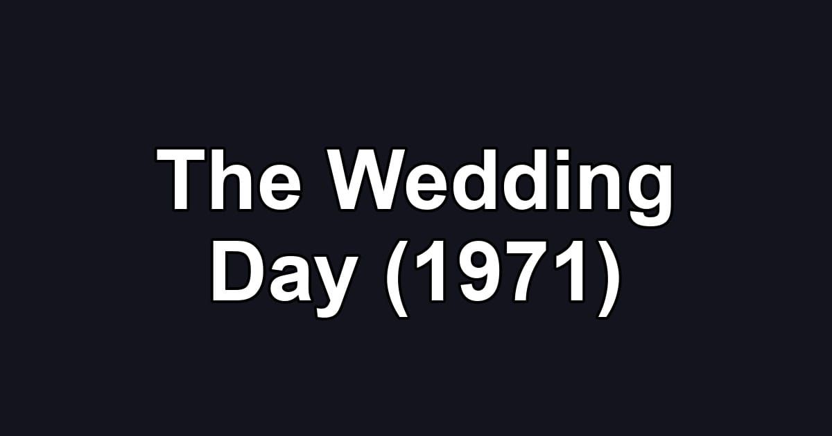 The Wedding Day (1971)