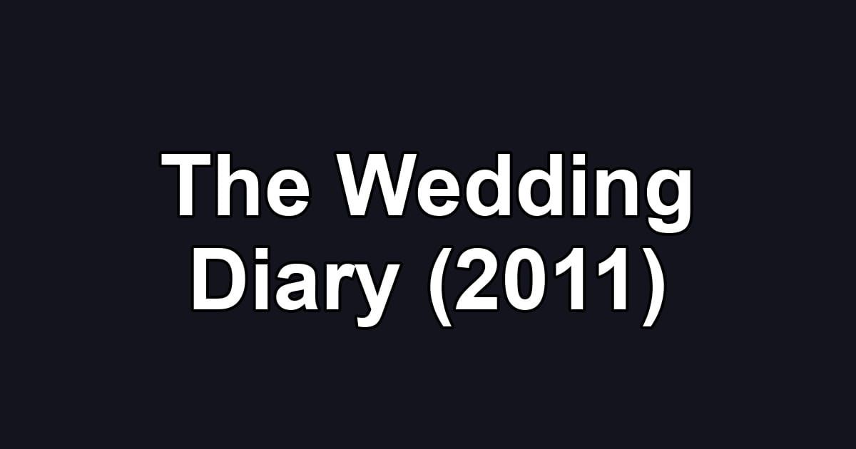 The Wedding Diary (2011)