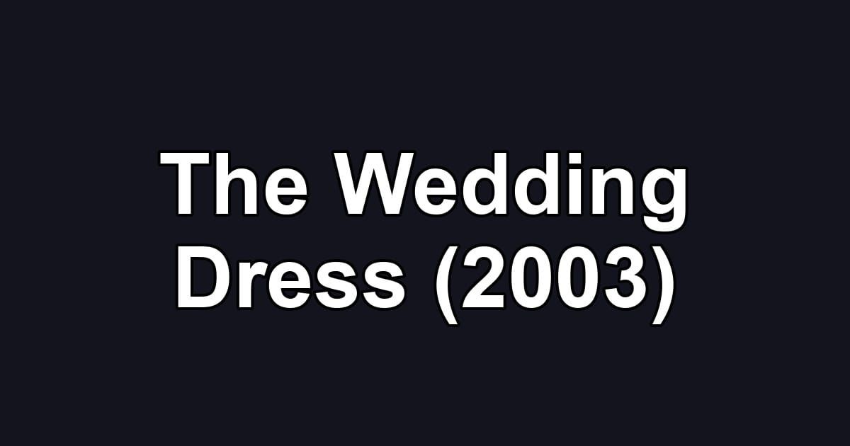 The Wedding Dress (2003)