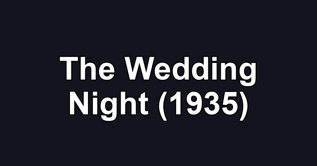 The Wedding Night (1935)