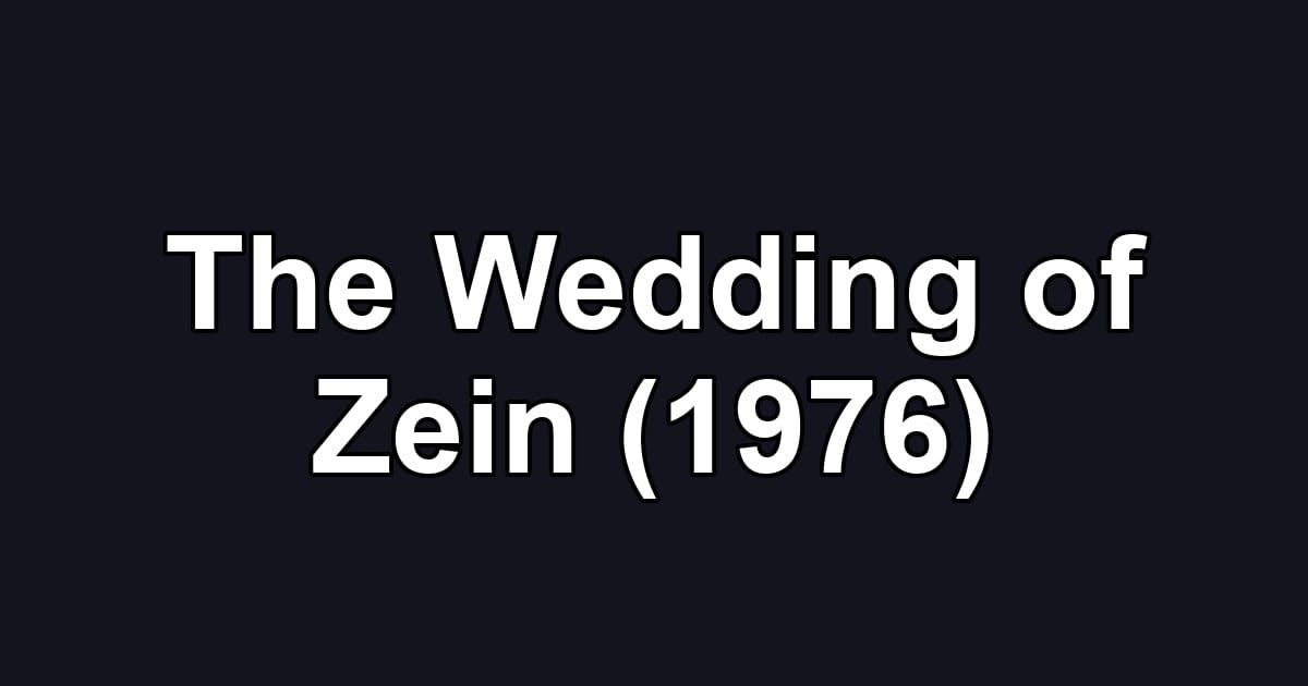 The Wedding of Zein (1976)