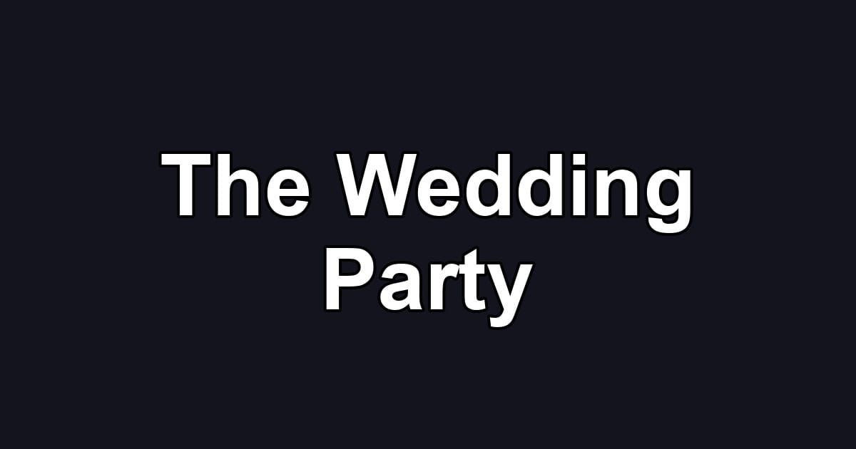 The Wedding Party