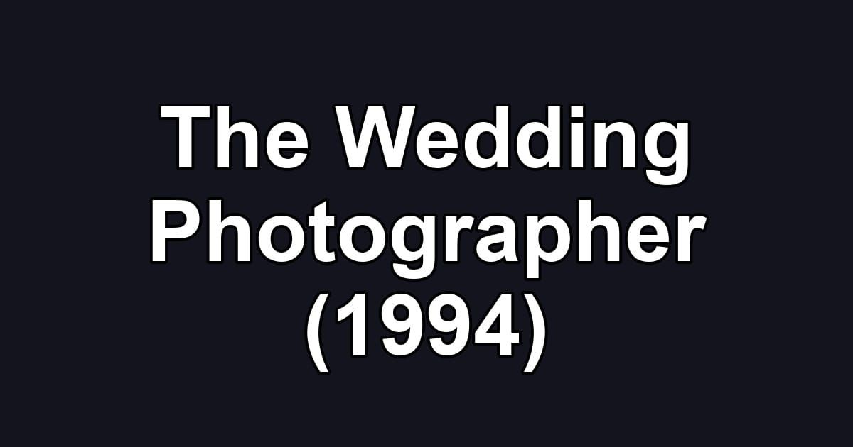The Wedding Photographer (1994)