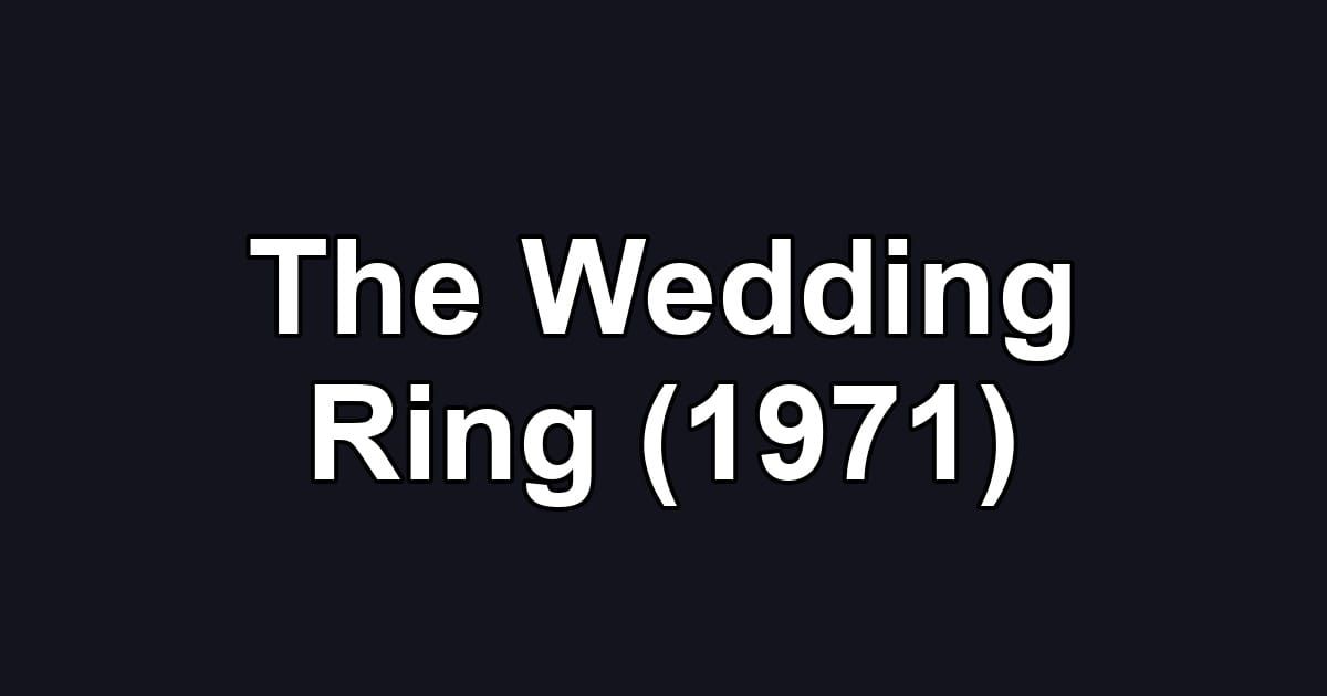 The Wedding Ring (1971)